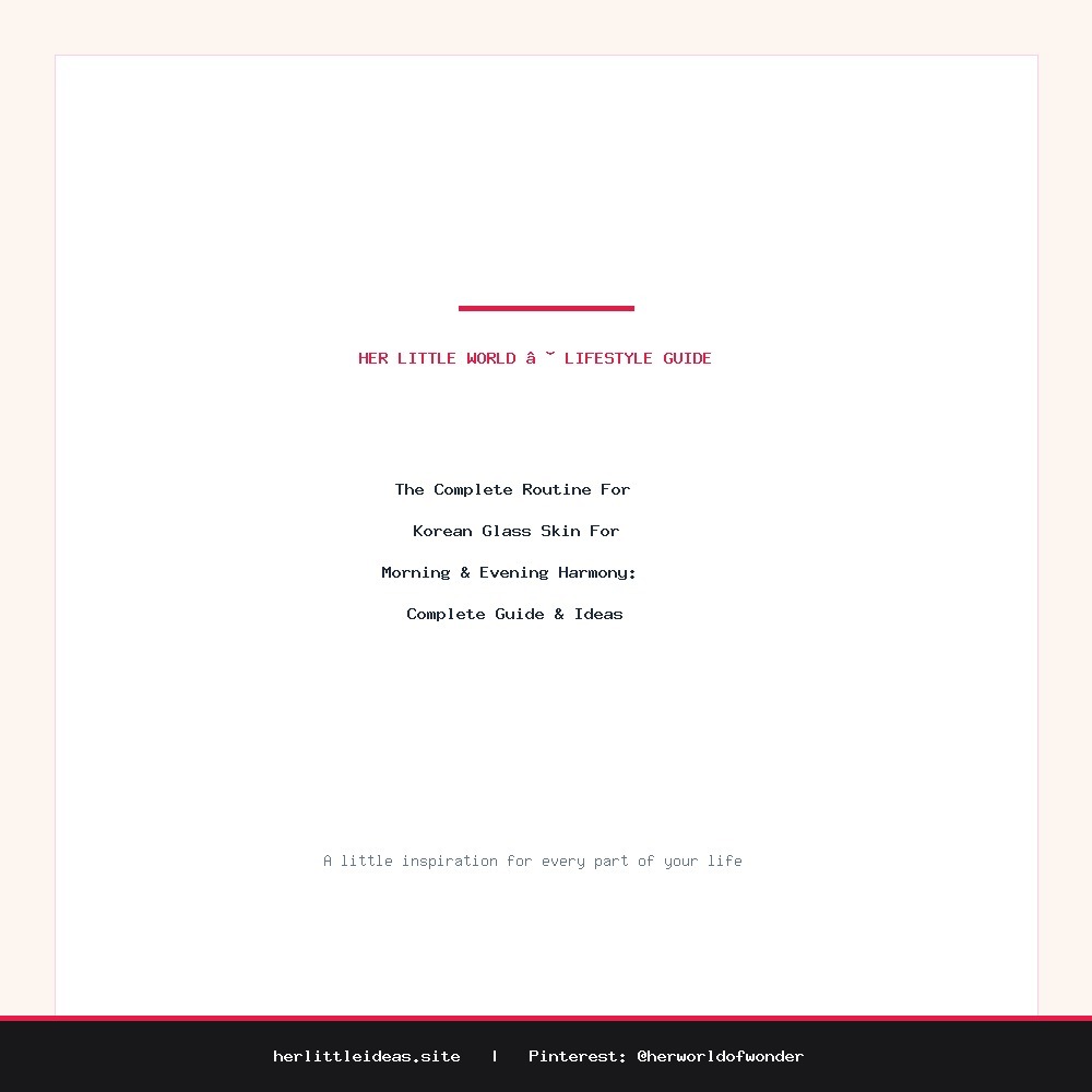 Detailed lifestyle scene illustrating The Complete Routine for Korean Glass Skin for Morning & Evening Harmony